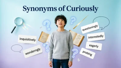Synonyms of Curiously