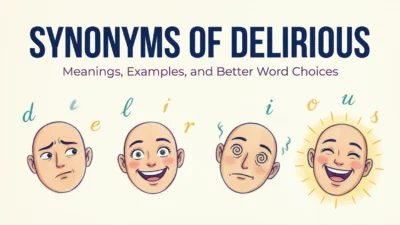 Synonyms of Delirious